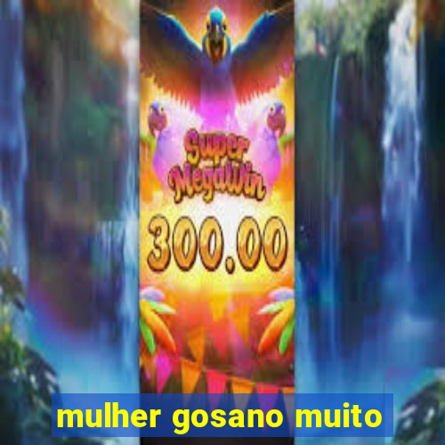 mulher gosano muito